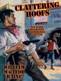 William MacLeod Raine — Clattering Hoofs