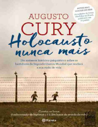 Augusto Jorge Cury — Holocausto Nunca Mais