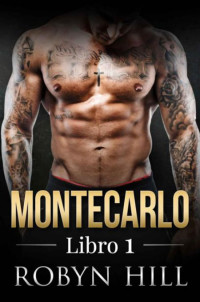Robyn Hill — Montecarlo. Libro 1