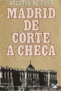 Agustín de Foxá — Madrid de corte a checa