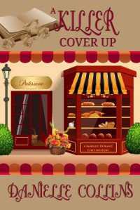 Danielle Collins — A Killer Cover Up (Margot Durand Cozy Mystery 10)