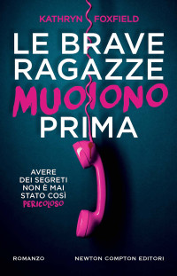 Kathryn Foxfield — Le brave ragazze muoiono prima