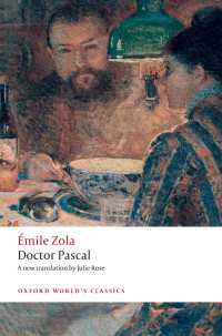 Émile Zola, Julie Rose, Brian Nelson — Doctor Pascal (Oxford World's Classics)