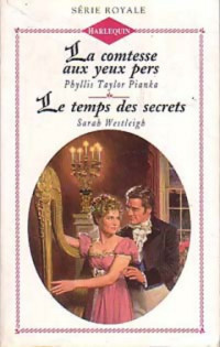 Phyllis Taylor Pianka,Sarah Westleigh [Phyllis Taylor Pianka,Sarah Westleigh] — La comtesse aux yeux pers/Le temps des secrets