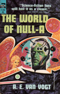 A. E. van Vogt — The World Of Null-A (1948)