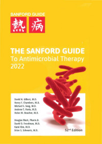 David N. Gilbert, Henry F. Chambers, Michael S. Saag, Andrew Pavia, Helen W. Boucher — The Sanford Guide to Antimicrobial Therapy 2022, 52e (Jan 1, 2022)_(1944272208)_(Antimicrobial Therapy, Inc.)