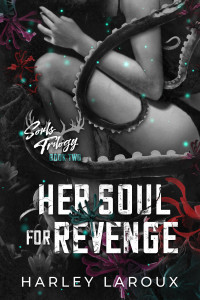 Harley Laroux — 02 - Her Soul For Revenge