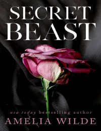 Amelia Wilde [Wilde, Amelia] — Secret Beast