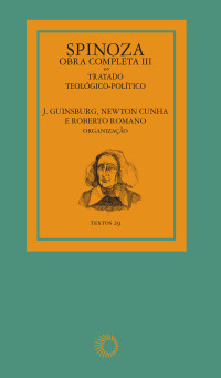 J. Guinsburg, Roberto Romano — Spinoza - Obra completa III