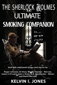 Jones, Kelvin I. — The Sherlock Holmes Ultimate Smoking Companion