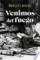 Sergio Bang — Venimos del fuego