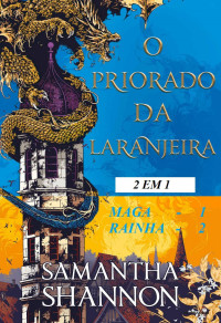 Samantha Shannon — O Priorado da Laranjeira - 2 EM 1