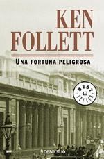Ken Follet — Una fortuna peligrosa