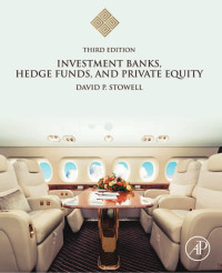 David P. Stowell — Investment Banks, Hedge Funds, and Private Equity