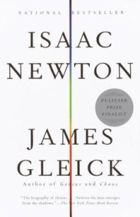 James Gleick [Gleick, James] — Isaac Newton