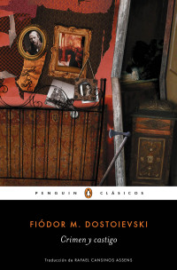 Fiódor M. Dostoievski — Crimen y castigo