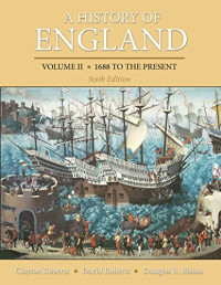 Clayton Roberts, David F. Roberts, Douglas Bisson — A History of England, Volume 2: 1688 to the present
