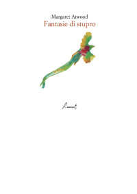 Margaret Atwood — Fantasie di stupro
