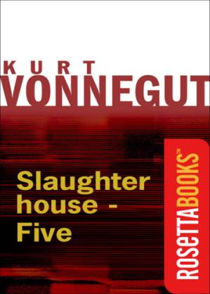 Slaughterhouse-Five - RosettaBooks edition - Anna’s Archive