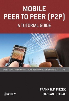 P2p Tutorial Mobile Peer to Peer (P2P): A Tutorial Guide - 安娜的档案