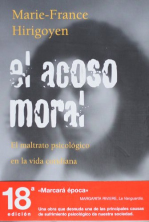 Cover for El acoso moral. El maltrato psicologico en la vida cotidiana