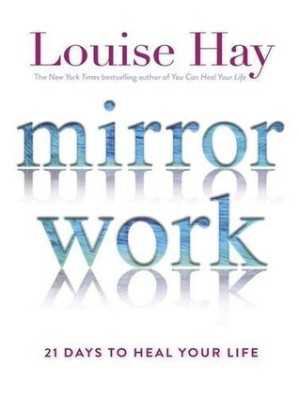 Cover for Mirror Work: 21 Days to Heal Your Life