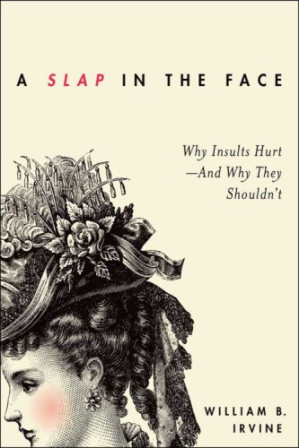 Cover for A Slap in the Face: Why Insults Hurt--And Why They Shouldn't