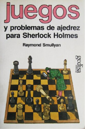 Cover for Juegos y problemas de ajedrez para Sherlock Holmes
