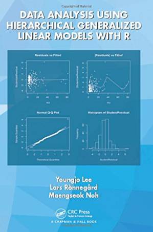Data Analysis Using Hierarchical Generalized Linear Models with R ...