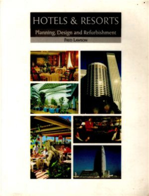 Cover for Hotels and Resorts : Planning, Design, and Refurbishment