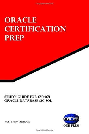 Study Guide for 1Z0-071: Oracle Database 12c SQL: Oracle Certification ...