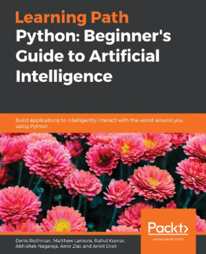 Python : beginner's guide to artificial intelligence : build ...