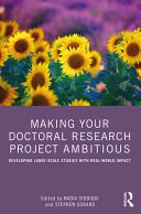 Making Your Doctoral Research Project Ambitious : Developing Large ...