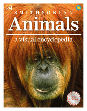 Cover for Smithsonian Animals : A Visual Encyclopedia, Third Edition