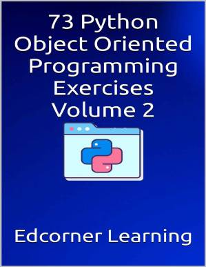 73 Python Object Oriented Programming Exercises Volume 2 - Anna’s Archive