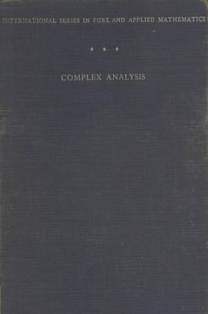 Complex Analysis An Introduction to The Theory of Analytic Functions of ...
