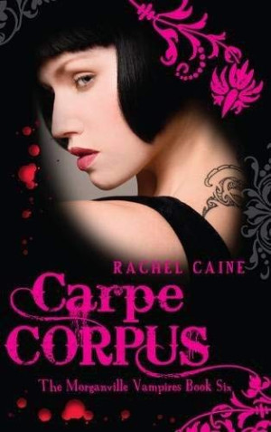 Carpe Corpus The Morganville Vampires | Caine Rachel | download on Z ...