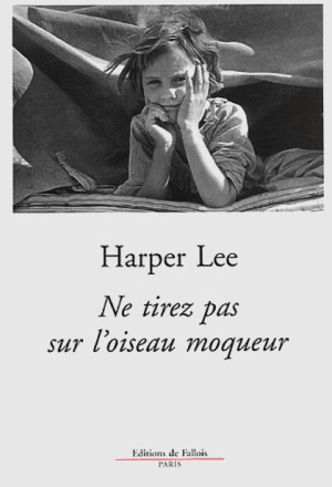 Ne Tirez Pas Sur L Oiseau Moqueur Harper Lee Download On Z Library