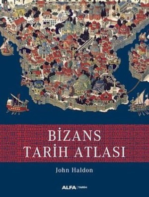 Bizans Tarih Atlası | John F. Haldon | download on Z-Library