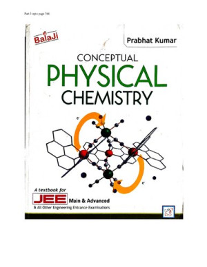 Conceptual Physical Chemistry part 3 upto Chemical Equilibrium pg 744 ...