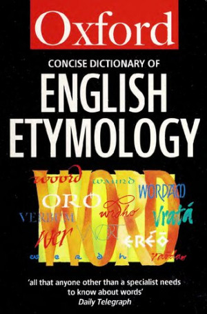 The Concise Oxford Dictionary of English Etymology | T. F. Hoad ...