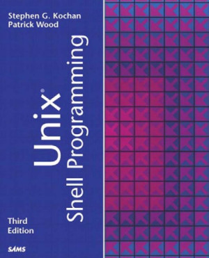 UNIX Shell programming. | Stephen Kochan, Patrick Wood | download on Z ...