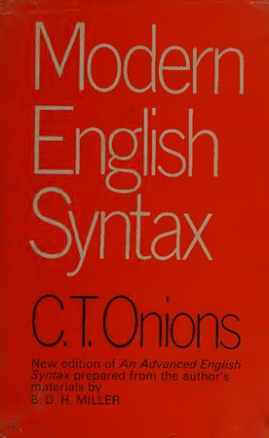 Modern English syntax C.T. Onions. Charles Talbut Onions download