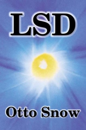 LSD - chemistry,synthesis,production | Otto Snow | download on Z-Library