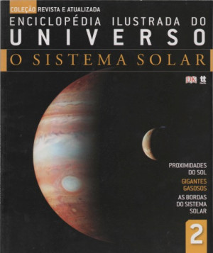 Enciclopédia Ilustrada do Universo – O Sistema Solar (Martin Rees)