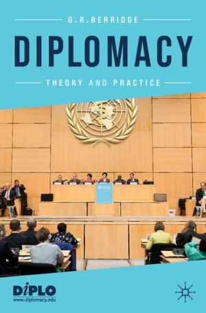 Diplomacy: Theory And Practice | G. R. Berridge | Download On Z-Library