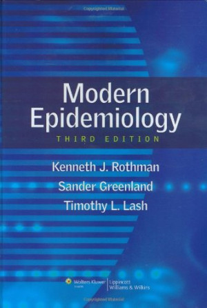 Modern Epidemiology | Kenneth J. Rothman, Sander Greenland, Timothy L ...