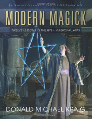 Modern Magick: Twelve Lessons in the High Magickal Arts | Donald ...