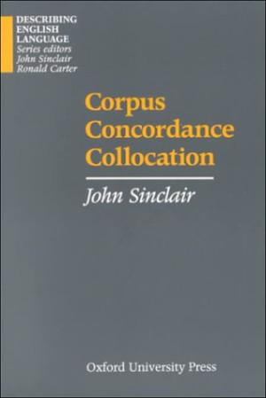 Corpus, Concordance, Collocation | John Sinclair | download on Z-Library