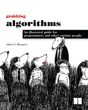 Grokking Algorithms: An Illustrated Guide for Programmers and Other ...